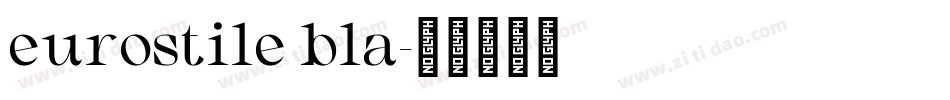 eurostile bla字体转换